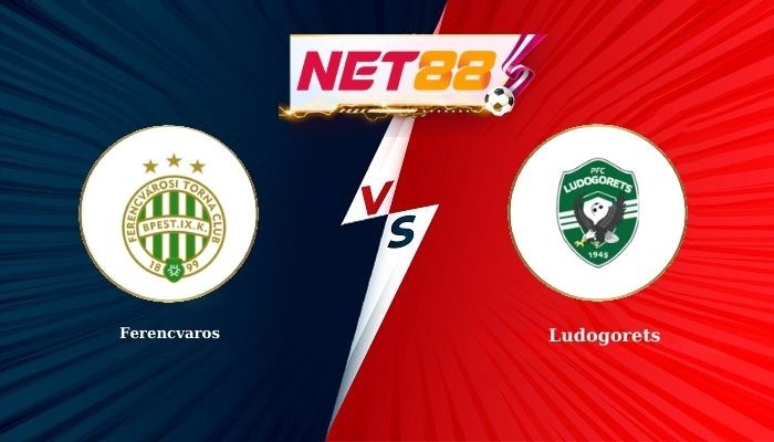 NET88 Soi Kèo, Nhận Định Bóng Đá Ferencvaros vs Ludogorets 0h45 - 27-02-2026