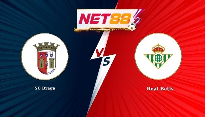 NET88 Soi Kèo, Nhận Định Bóng Đá SC Braga vs Real Betis 23h45 - 08-04-2026