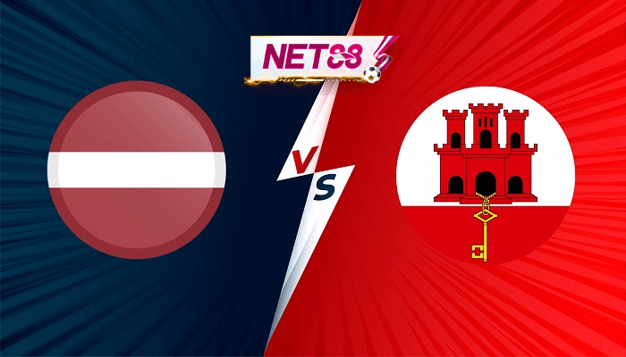 NET88 Latvia vs Gibraltar – Tip bóng đá hôm nay 01h45 02/09/2021 – Vòng loại World Cup 2022