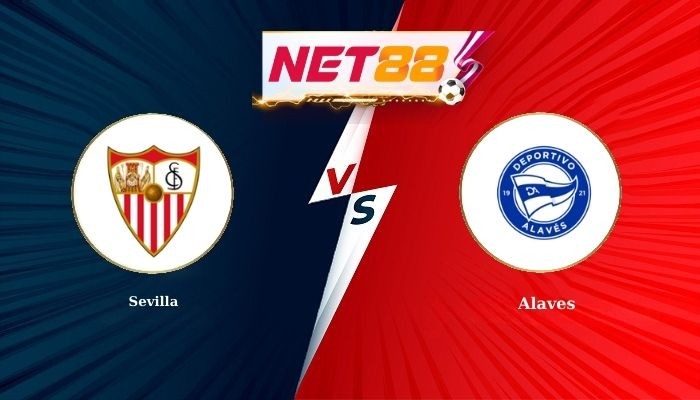 NET88 Soi Kèo, Nhận Định Bóng Đá Sevilla vs Alaves 0h30 - 15-02-2026