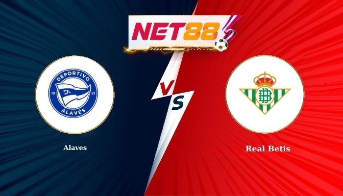NET88 Soi Kèo, Nhận Định Bóng Đá Alaves vs Real Betis 3h00 - 26-01-2026