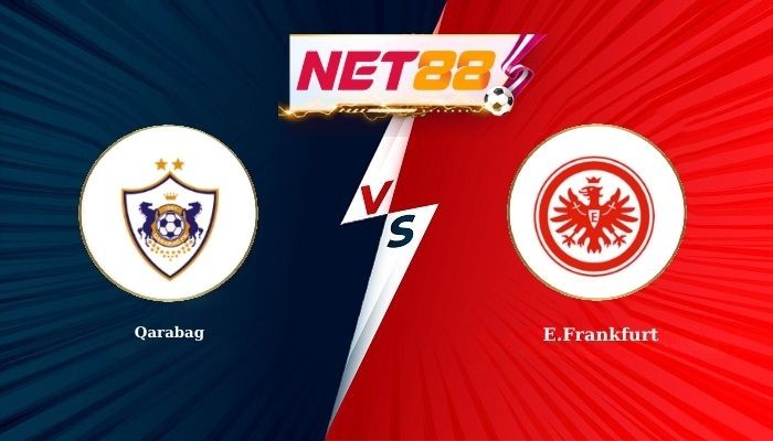 NET88 Soi Kèo, Nhận Định Bóng Đá Qarabag vs E.Frankfurt 0h45 - 22-01-2026