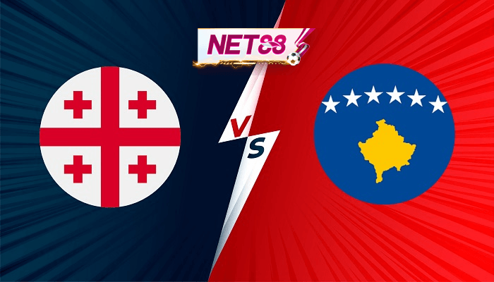 NET88 Georgia vs Kosovo – Tip bóng đá hôm nay 23h00 02/09/2021 – Vòng loại World Cup 2022