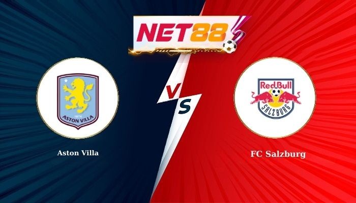 NET88 Soi Kèo, Nhận Định Bóng Đá Aston Villa vs FC Salzburg 3h00 - 30-01-2026