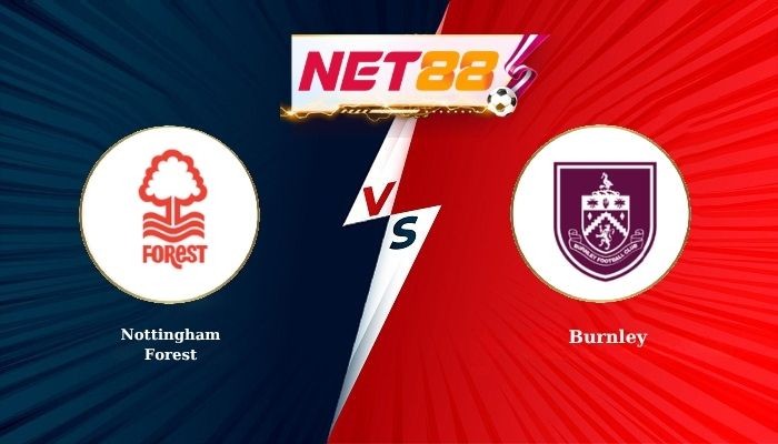 NET88 Soi Kèo, Nhận Định Bóng Đá Nottingham Forest vs Burnley 20h00 - 19-04-2026