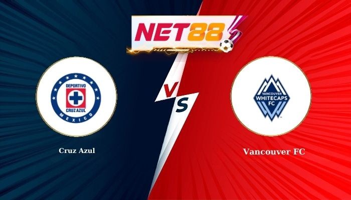 NET88 Soi Kèo, Nhận Định Bóng Đá Cruz Azul vs Vancouver FC 8h00 - 13-02-2026