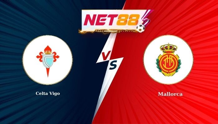 NET88 Soi Kèo, Nhận Định Bóng Đá Celta Vigo vs Mallorca 0h30 - 23-02-2026